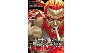 Terra Formars Asimov T2 – Par Ken-Ichi Fujiwara et Boichi – Kazé