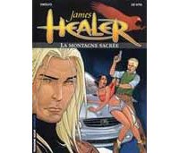 James Healer - T3 : « La Montagne Sacrée » - Par Swolfs et De Vita - Lombard.