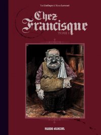 Chez Francisque - par Lindingre & Larcenet - Fluide Glacial
