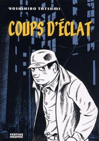 « Coup d'éclat » de Yoshihiro Tatsumi - chez Vertige Graphic