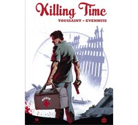 Killing Time - Par Kid Toussaint & Chris Evenhuis - Ankama Editions