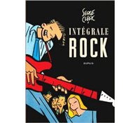 Intégrale Rock - Par Serge Clerc - Ed. Dupuis