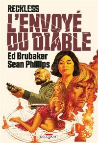 Reckless T. 2 : L'envoyé du diable - Par Ed Brubaker & Sean Philips - Delcourt Comics
