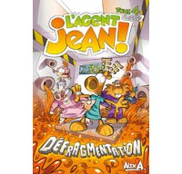 L'Agent Jean ! Saison 2 Tome 4 : « Défragmentation » – par Alex A. – Presses Aventure