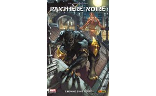 La Panthère Noire – T1 : « L'Homme sans peur » - par D.Liss, F.Francavilla & J.Palo – Panini Comics