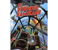 Le dernier Kamikaze - T1 : Objectif Okinawa - par Mitton & Molinari - Soleil