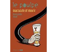 Ouarzazate et mourir - Le Poulpe - Hervé Prudon et Baladi - 6 Pieds sous Terre