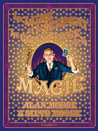 La Lune et le Serpent - Le Grand Livre de la Magie - Par Alan Moore & Steve Moore - Ed. Delcourt Comics