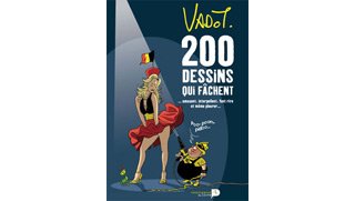 200 dessins qui fâchent ... - Par Nicolas Vadot - La Renaissance du Livre