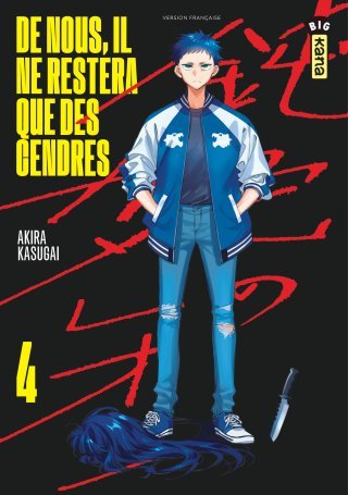 De nous, il ne restera que des cendres T. 4 - Par Akira Kasugai– Kana