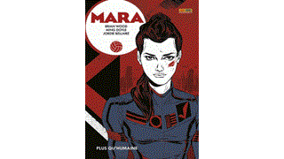 Mara T1 - Par Brian Wood et Ming Doyle (Trad. Makma / Ben KG) - Panini Comics