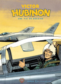 L'art inoubliable de Victor Hubinon