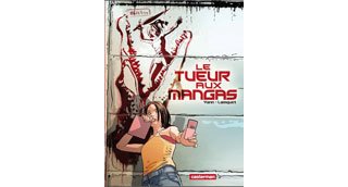 "Le Tueur aux Mangas" : une rentrée signée Yann & Lamquet