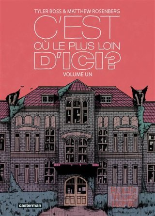 C'est où le plus loin d'ici ? T.1 : Au-delà des ruines, l'appel des horizons perdus
