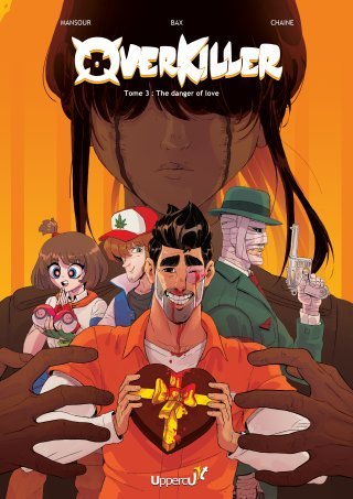 OverKiller T. 3, The Danger of Love - Par Mansour, Bax & Chaine - Ed. Uppercut