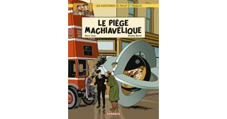 Les Aventures de Philip et Francis – T2 : « Le Piège machiavélique » - Par Veys & Barral – Dargaud.