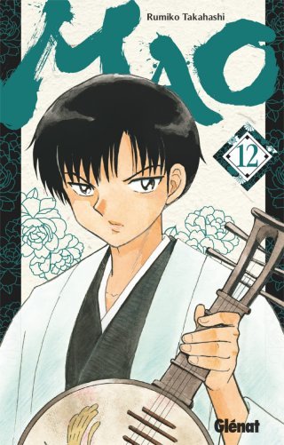 Mao T. 12 - Par Rumiko Takahashi - Éd. Glénat Manga