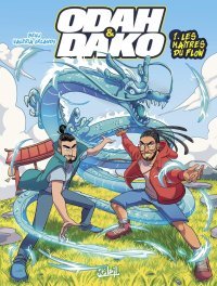 Odah & Dako T. 1 Les Maîtres du flow - Par Benj et Valeria Orlando