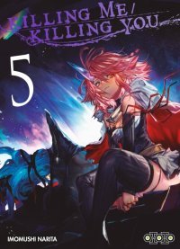 Killing Me / Killing You T. 4 & T. 5 - Par Imomushi Narita - Ototo