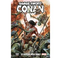 Savage Sword of Conan T. 1 : Le Culte de Koga Thun - Par Gerry Duggan & Ron Garney - Panini Comics