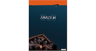 Amazigh, itinéraire d'hommes libres - Par Mohamed Arejdal & Cédric Liano - Steinkis