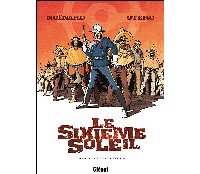 Le Sixième Soleil - T1 : Tezcatlipoca – Par Laurent Moënard & Nicolas Otéro – Glénat