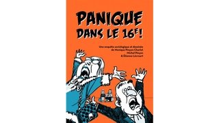 Panique dans le 16e ! - Par Monique Pinçon-Charlot, Michel Pinçon et Étienne Lécroart - La ville brûle