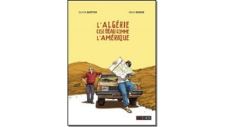 L'Algérie c'est beau comme l'Amérique - Olivia Burton & Mahi Grand - Steinkis