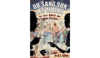 "Du Sang sur les mains" : Matt Kindt ne ménage pas nos méninges