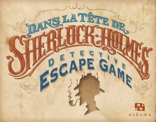 « Dans la tête de Sherlock Holmes » : Et maintenant l'Escape Game