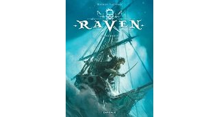 "Raven" : la nouvelle série de pirates signée Mathieu Lauffray