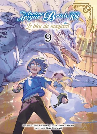 The Ancient Magus Bride, psaume 108, T. 8 & T. 9 - Par Makoto Sanda & Isuo Tsukumo - Éd. Komikku