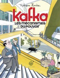 Kafka, les mécanismes du pouvoir – Par Tiphaine Rivière - Ed. L'Iconoclaste