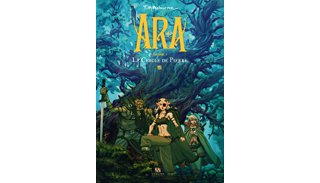 Ara T1 : Le Cercle de Pierre - Par Tim McBurnie - Ankama Editions