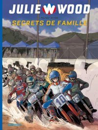 Julie Wood (saison 2) T. 2, Secrets de Famille - Par Pelaez & Stassi – Ed. Graton/Dupuis