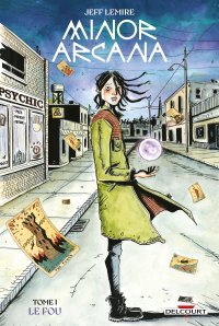 Minor Arcana T. 1, Le Fou - Par Jeff Lemire - Ed. Delcourt