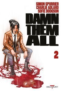 Damn them all T.2 - Par Spurrier & Adlard - Ed. Delcourt Comics