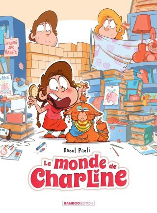 Le monde de Charline - Par Raoul Paoli - Ed. Bamboo