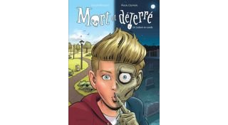 Mort et déterré T. 1 : Un Cadavre en cavale - Par Boisvert & Colpron - Dupuis