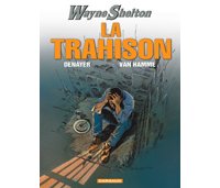 Wayne Shelton - T2 : La Trahison - par Van Hamme & Denayer - Dargaud