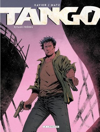 Tango, un demi-frère et pas mal d'emmerdes…
