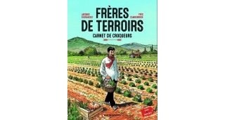 "Frères de Terroirs", entre passions humaines et expériences gustatives