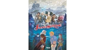 La Famille fantastique T2 - Par Lylian et Drouin - Glénat