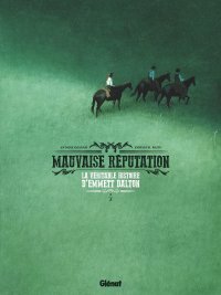 Mauvaise Réputation ou la vraie vie des Dalton