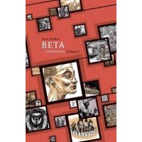 Beta... civilisations volume 1 - Par Jens Harder (trad. S. Lux)
