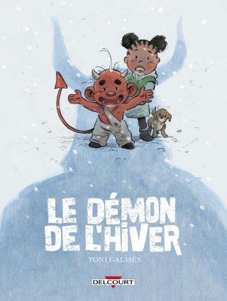 Le Démon de l'hiver - Par Toni Galmés - Ed. Delcourt