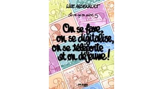 On se faxe, on se digitalise, on se téléporte et on déjeune ! - La vie qu'on mène, n°5 - Arsenault - Mille-îles