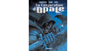 La Conjuration d'Opale - T2 : La Loge - par Corbeyran, Hamm & Grun - Dargaud
