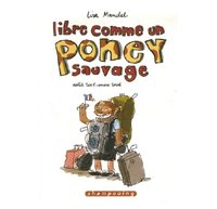 Libre comme un poney sauvage - par Lisa Mandel - Delcourt 