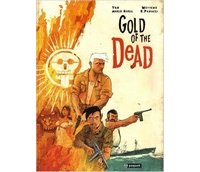 Gold of the Dead - Par Yan, Marie Avril, Panucci et Weytens - Editions Paquet